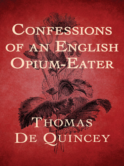 Title details for Confessions of an English Opium-Eater by Thomas De Quincey - Available